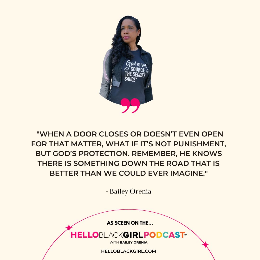 EP 9 Quote- Rejection is God's Protection Bailey Orenia - The Courage to Grow